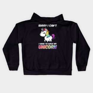 Sorry I Can't I Have To Walk My Unicorn Majestic Kids Hoodie